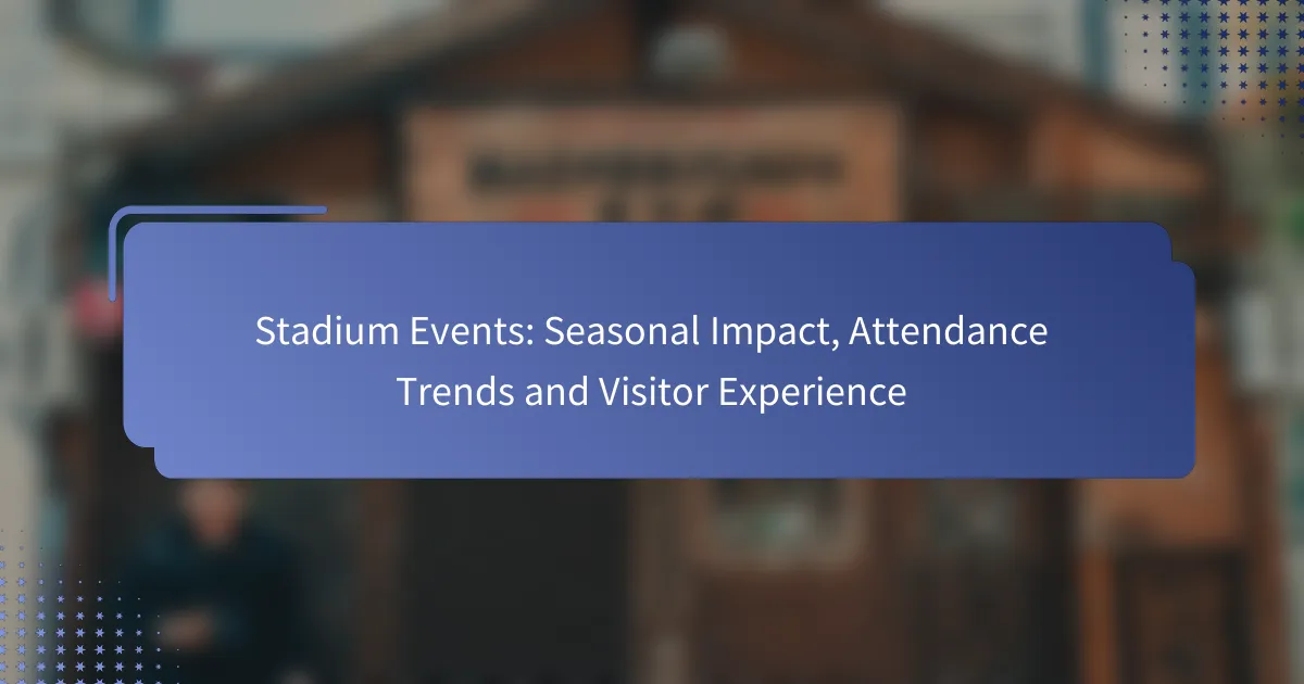 Stadium Events：季節的影響、来場者動向および訪問者体験